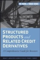 Brian P. Lancaster, Glenn M. Schultz, Frank J. Fabozzi - Structured Products and Related Credit Derivatives, Inbunden