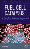 Andrzej Wieckowski, Marc Koper - Fuel Cell Catalysis, Inbunden