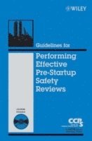 CCPS (Center for Chemical Process Safety) - Guidelines for Performing Effective Pre-Startup Safety Reviews, Inbunden