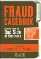 Joseph T. Wells, Joseph T. Wells, Joseph T Wells - Fraud Casebook, Inbunden