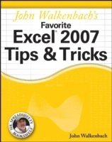 John Walkenbach - John Walkenbach's Favorite Excel 2007 Tips Tricks, Häftad