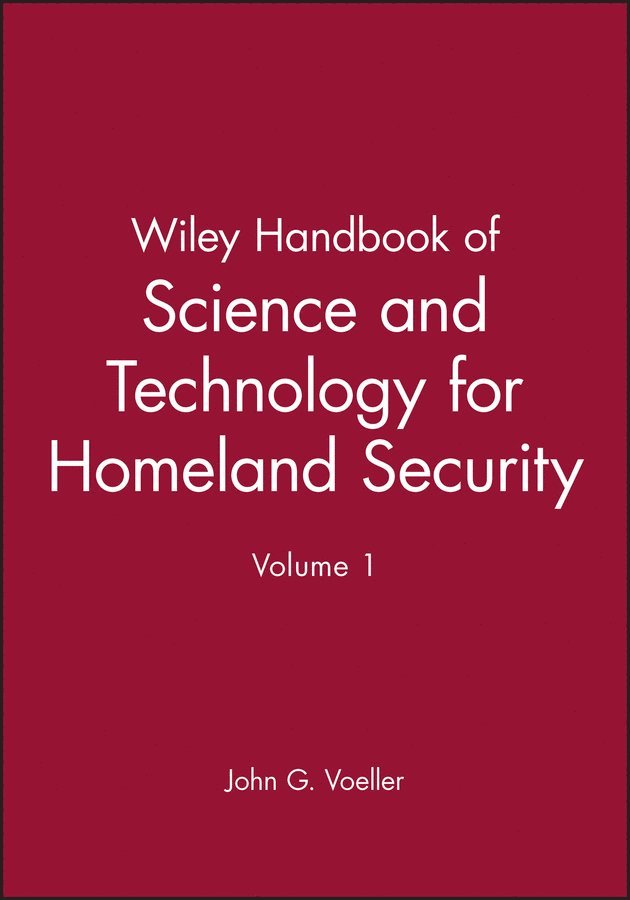 JG Voeller, John G. Voeller, John G Voeller - Wiley Handbook of Science and Technology for Homeland Security, V 1, Inbunden