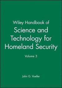 bokomslag Wiley Handbook of Science and Technology for Homeland Security, V 3