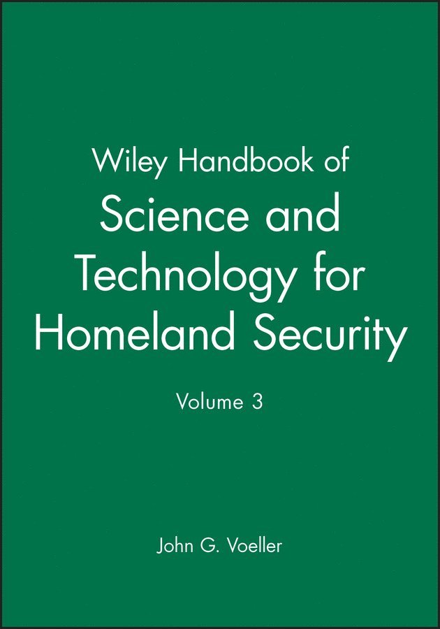 Wiley Handbook of Science and Technology for Homeland Security, V 3 1