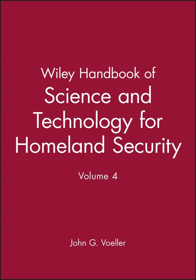 JG Voeller, John G. Voeller, John G Voeller - Wiley Handbook of Science and Technology for Hameland Security, V 4, Inbunden