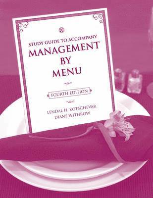 Lendal H. Kotschevar, Diane Withrow - Management by Menu, 4e Study Guide, Häftad