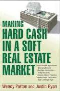 bokomslag Making Hard Cash in a Soft Real Estate Market