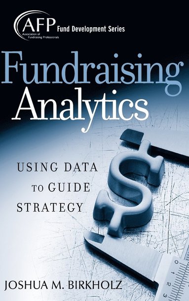 Joshua M. Birkholz - Fundraising Analytics, Inbunden