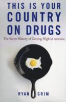 This Is Your Country on Drugs 1