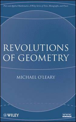 Michael L. O'Leary, Michael L. (College of DuPage) O'Leary, Michael L O'Leary - Revolutions of Geometry, Inbunden