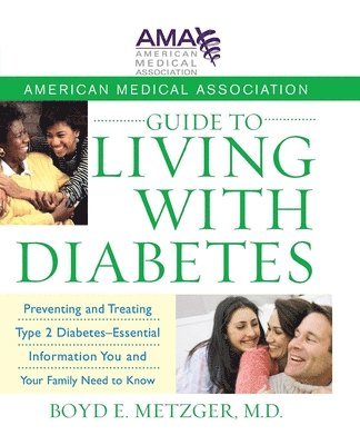 American Medical Association, Boyd E. Metzger - American Medical Association Guide to Living with Diabetes, Häftad