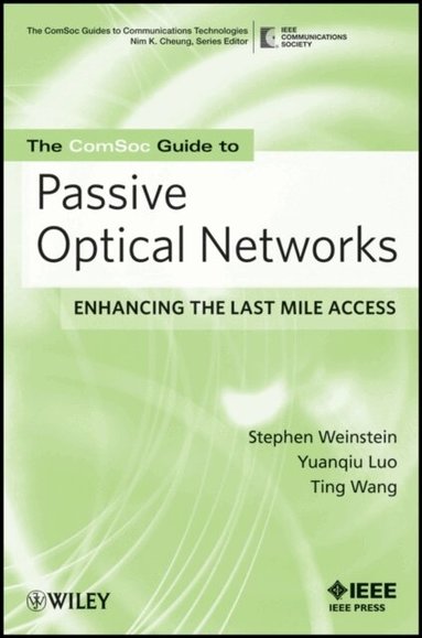 Stephen B. Weinstein, Yuanqiu Luo, Ting Wang - ComSoc Guide to Passive Optical Networks, Häftad