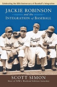 bokomslag Jackie Robinson and the Integration of Baseball