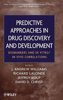 J. Andrew Williams, J. Andrew Williams, Richard Lalonde, Jeffrey R. Koup, David D. Christ, Richard LaLonde, J Andrew Williams, Jeffrey R Koup, David D Christ, Sean Ekins - Predictive Approaches in Drug Discovery and Development, Inbunden