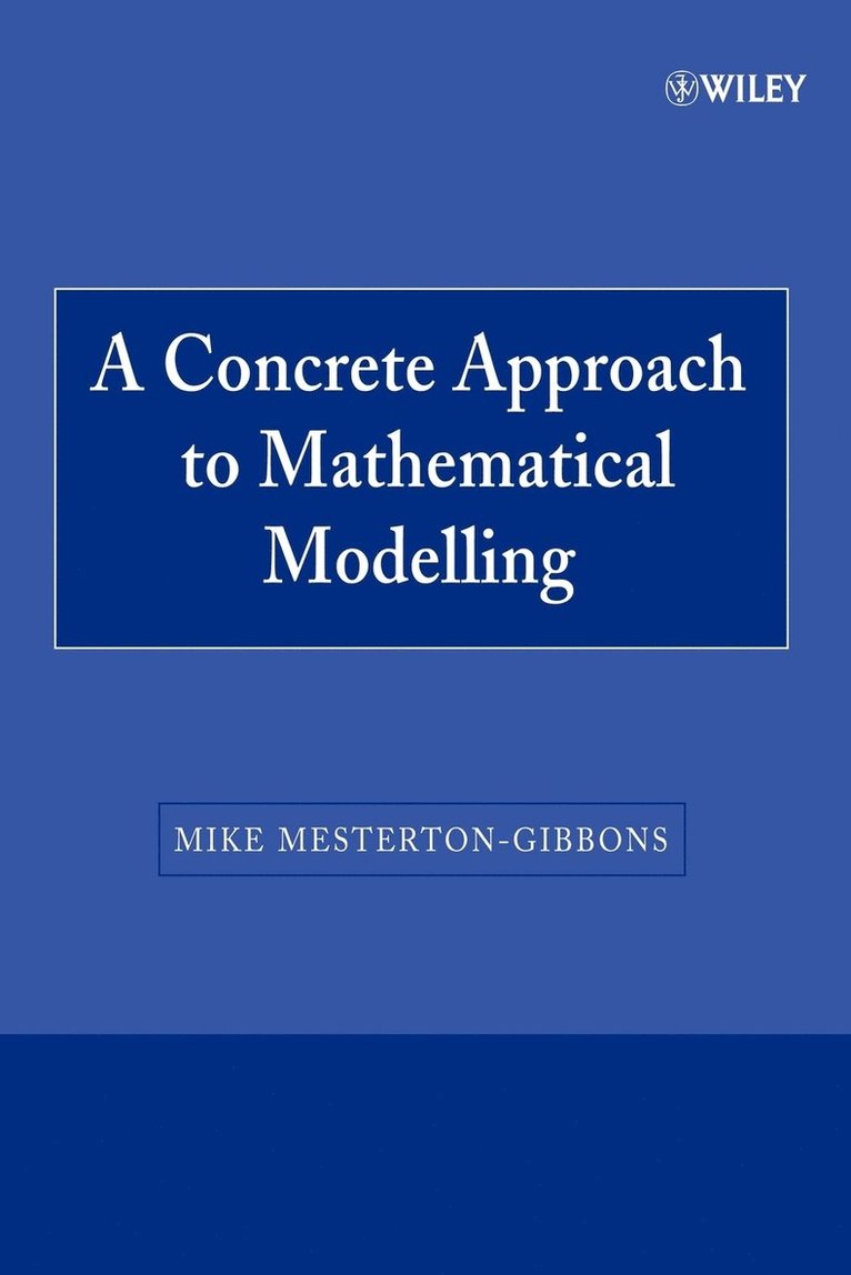 A Concrete Approach to Mathematical Modelling 1