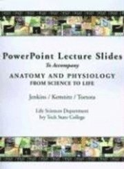 PowerPoint Lecture Slides to Accompany Anatomy and Physiology: From Science to Life