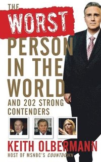 bokomslag The Worst Person in the World: And 202 Strong Contenders