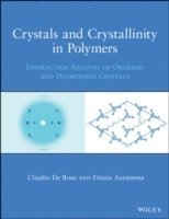 bokomslag Crystals and Crystallinity in Polymers