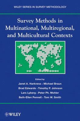 Janet A. Harkness, Michael Braun, Brad Edwards, Timothy P. Johnson, Lars E. Lyberg, Peter Ph. Mohler, Beth-Ellen Pennell, Tom W. Smith - Survey Methods in Multinational, Multiregional, and Multicultural Contexts, Häftad