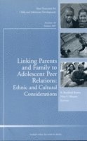 Cad, Mounts - Linking Parents and Family to Adolescent Peer Relations: Ethnic and Cultural Considerations: New Directions for Child and Adolescent Development, Numb, Häftad