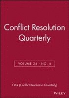 bokomslag Conflict Resolution Quarterly, Volume 24, Number 4, Summer 2007