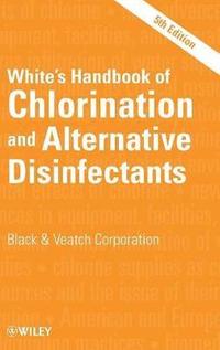 bokomslag White's Handbook of Chlorination and Alternative Disinfectants