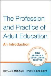 bokomslag The Profession and Practice of Adult Education