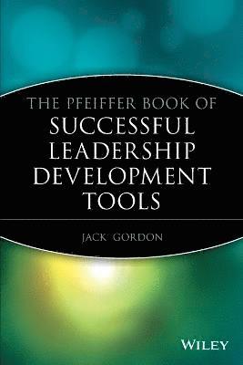 bokomslag The Pfeiffer Book of Successful Leadership Development Tools