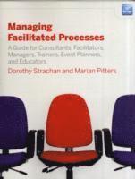 Managing Facilitated Processes 1