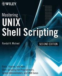 bokomslag Mastering Unix Shell Scripting 2nd Edition