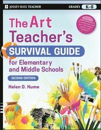 bokomslag The Art Teacher's Survival Guide for Elementary and Middle Schools