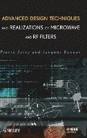 Pierre Jarry, Jacques Beneat, France) Jarry, Pierre (University Bordeaux I - Advanced Design Techniques and Realizations of Microwave and RF Filters, Inbunden