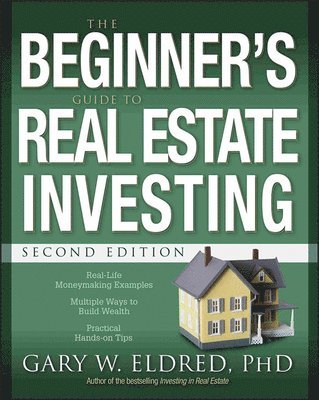 The Beginner's Guide to Real Estate Investing 1