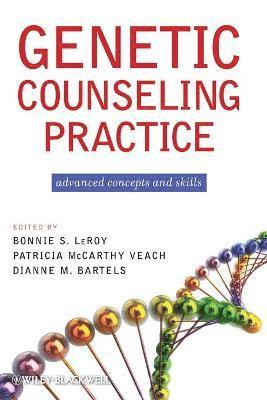 bokomslag Genetic Counseling Practice: Advanced Concepts and Skills