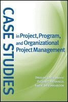 bokomslag Case Studies in Project, Program, and Organizational Project Management