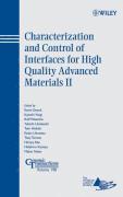 Characterization and Control of Interfaces for High Quality Advanced Materials II 1