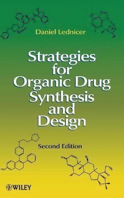 Daniel Lednicer - Strategies for Organic Drug Synthesis and Design, Inbunden