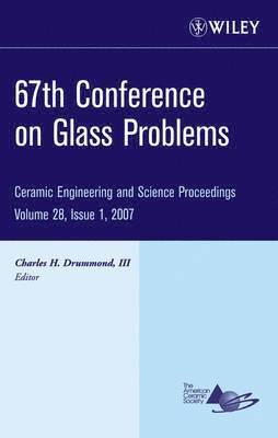 Charles H. Drummond III - 67th Conference on Glass Problems, Volume 28, Issue 1, Inbunden