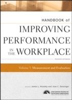 Handbook of Improving Performance in the Workplace, Measurement and Evaluation