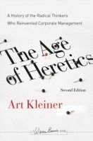 Art Kleiner - Age of Heretics, Inbunden