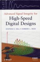 Stephen H. Hall, Howard L. Heck - Advanced Signal Integrity for High-Speed Digital Designs, Inbunden