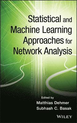 Matthias Dehmer, Subhash C. Basak - Statistical and Machine Learning Approaches for Network Analysis, Inbunden