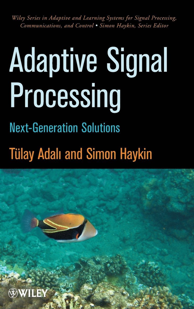 Tulay Adali, Simon Haykin, Adali, Haykin - Adaptive Signal Processing, Inbunden