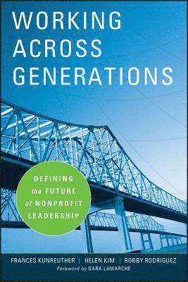 Frances Kunreuther, Helen Kim, Robby Rodriguez, Kim Klein - Working Across Generations, Inbunden