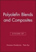 bokomslag Polyolefin Blends and Composites, 2 Volume Set