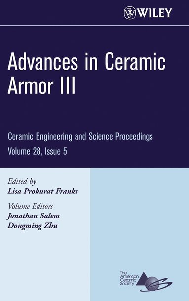 Franks, Salem, Lisa Prokurat Franks - Advances in Ceramic Armor III, Volume 28, Issue 5, Inbunden