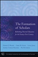 George E. Walker, Chris M. Golde, Laura Jones, Andrea Conklin Bueschel, Pat Hutchings - Formation of Scholars, Inbunden