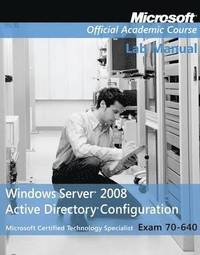 bokomslag Exam 70-640 Windows Server 2008 Active Directory Configuration Lab Manual