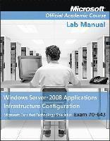 bokomslag Exam 70-643 Windows Server 2008 Applications Infrastructure Configuration Lab Manual