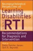 Neuropsychological Perspectives on Learning Disabilities in the Era of RTI 1